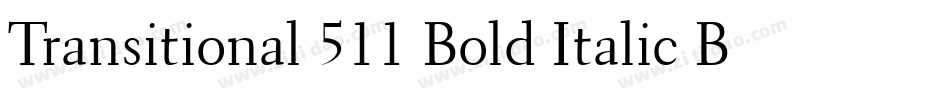 Transitional 511 Bold Italic BT字体转换